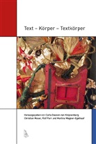 Carla Dauven-van Knippenberg, Christian Moser, Rolf Parr, Martina Wagner-Egelhaaf - Text - Körper - Textkörper