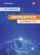 Jürge Gratzke, Jürgen Gratzke, Bernhar Hauser, Bernhard Hauser, Ingo Patett, Ingo u a Patett... - IT-Berufe - Grundstufe 1. Jahr: Schülerband