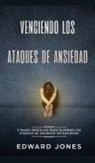 Ed Jones, Jones Ed - Venciendo los Ataques de Ansiedad