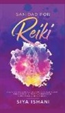 Siya Ishani, Siya Ishani - Sanidad por Reiki - Una clase maestra