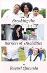 Raquel Quezada - Breaking the Barriers of Disabilities