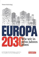 David Engels, Vera Lengsfeld, Laila Mirzo, Werner Reichel, Andreas Unterberger, Fabio Witzeling... - Europa 2030