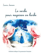 Laura Joansen - Le verbe pour magicien en herbe