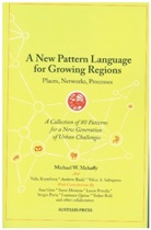 Michael W. Mehaffy, Michael W. Mehaffy - A New Pattern Language for Growing Regions