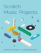 Andrew R. Brown, Andrew R. (Professor of Digital Arts Brown, Brown Andrew R., Alex Ruthmann, S. Alex Ruthmann, Ruthmann S. Alex - Scratch Music Projects