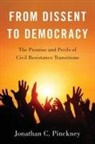 Jonathan C Pinckney, Jonathan C (Research Fellow) Pinckney, Jonathan C. Pinckney, Jonathan C. (Research Fellow Pinckney, Jonathan C. (Research Fellow) Pinckney - From Dissent to Democracy