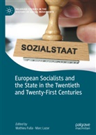 FULLA, Mathie Fulla, Mathieu Fulla, Lazar, Lazar, Mar Lazar... - European Socialists and the State in the Twentieth and Twenty-First Centuries