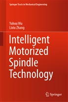 Yuho Wu, Yuhou Wu, Lixiu Zhang - Intelligent Motorized Spindle Technology