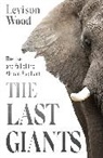 Levison Wood, Wood Levison - The Last Giants