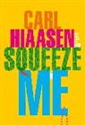 Carl Hiaasen - Squeeze Me