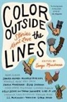 Samira Ahmed, Sangu Mandana, Sangu Mandanna, Anna-Marie McLemore, Adam Silvera, Smi... - Color outside the Lines