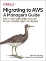 Jeff Armstrong - Migrating to AWS: A Manager's Guide