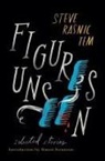 Steve Rasnic Tem - Figures Unseen: Selected Stories