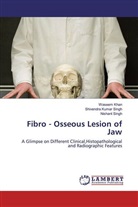 Waseem Khan, Nishant Singh, Shivendra Kumar Singh - Fibro - Osseous Lesion of Jaw
