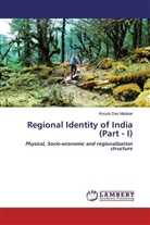 Kousik Das Malakar - Regional Identity of India (Part - I)