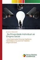 Jijo James Indiparambil - Da Privacidade Individual ao Enigma Social