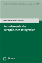 Peter-Christia Müller-Graff, Peter-Christian Müller-Graff - Kernelemente der europäischen Integration