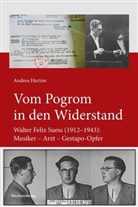 Andrea Hurton - Vom Pogrom in den Widerstand