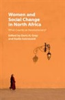 Doris H. Gray, Gray Doris H., Nadia Sonneveld - Women and Social Change in North Africa