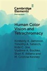 Shari R Atilano, Shari R. Atilano, Vladimir A Bochko, Vladimir A. Bochko, Kimberly A Jameson, Kimberly A. Jameson... - Human Color Vision and Tetrachromacy