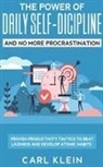 Carl Klein - The Power Of Daily Self -Discipline And No More Procrastination 2 in 1 Book