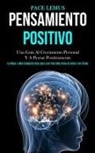 Pace Lemus, Pace Lemus - Pensamiento Positivo