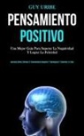 Guy Uribe, Guy Uribe - Pensamiento Positivo