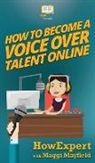Howexpert, Maggi Mayfield - How To Become a Voice Over Talent Online