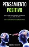 Licio Romo, Licio Romo - Pensamiento Positivo