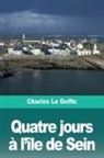 Charles Le Goffic - Quatre jours à l'île de Sein