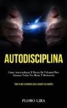 Floro Lira, Floro Lira - Autodisciplina
