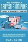 Carl Klein - The Power Of Daily Self -Discipline And No More Procrastination 2 in 1 Book