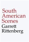Garrett Rittenberg - South American Scenes