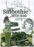 Sandra Weßeloh - Lucie Smoothie und ihre Freunde