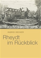 Ingrid Decker - Rheydt im Rückblick