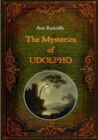 Ann Radcliffe - The Mysteries of Udolpho - Illustrated
