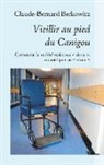 Claude-Bernard Berkowitz - Vieillir au pied du Canigou