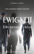 Thomas H Huber, Thomas H. Huber - Ewigkeit