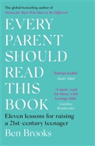 Ben Brooks - Every Parent Should Read This Book