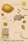 Megan Denton Ray - Mustard, Milk, and Gin