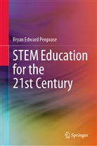 Bryan Edward Penprase - STEM Education for the 21st Century