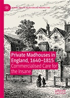 Leonard Smith - Private Madhouses in England, 1640-1815