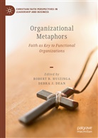 Rober B Huizinga, Robert B Huizinga, Debra J. Dean, Robert B. Huizinga, J Dean, J Dean - Organizational Metaphors