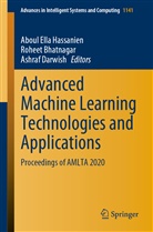 Rohee Bhatnagar, Roheet Bhatnagar, Ashraf Darwish, Aboul Ella Hassanien - Advanced Machine Learning Technologies and Applications