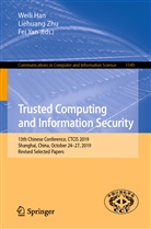 Weili Han, Fei Yan, Liehuan Zhu, Liehuang Zhu - Trusted Computing and Information Security