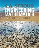 Dexter Booth, Dexter J Booth, Dexter J. Booth, Booth Dexter J., K STROUD, K A Stroud... - Engineering Mathematics