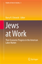 Barry R. Chiswick, Barr R Chiswick, Barry R Chiswick - Jews at Work