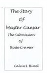 Calvin L Himel - The Story of Master Caesar