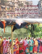 Thomas Schmidt - Das Kalkuttaprojekt