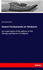 John Murdoch - Swami Vivekananda on Hinduism